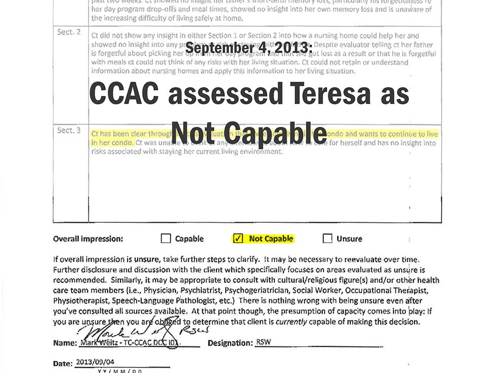 September 4, 2013: CCAC assessed Teresa as Not Capable