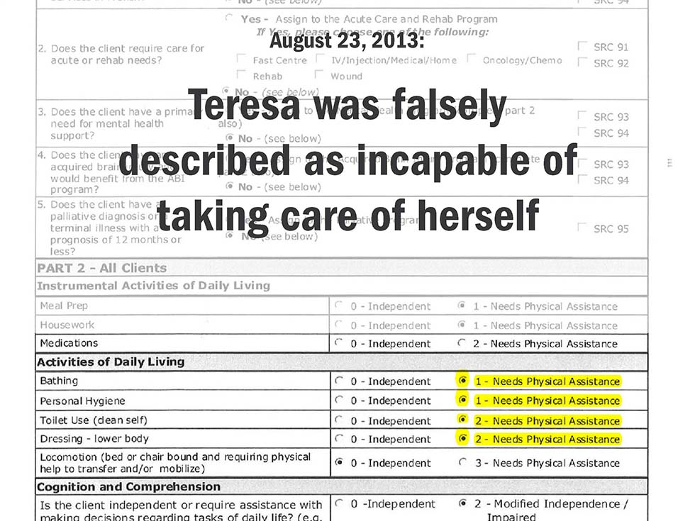August 23, 2013: Teresa was falsely described as incapable of taking care of herself