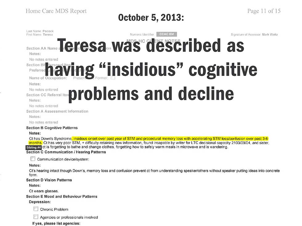 October 5, 2013: Teresa was described as having “insidious” cognitive problems and decline