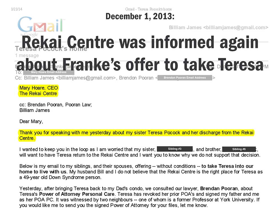 December 1, 2013: Rekai Centre was informed again about my offer to take Teresa